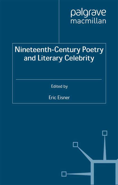 Book cover of Nineteenth-Century Poetry and Literary Celebrity (2009)