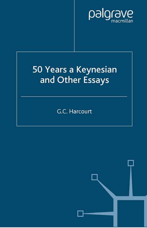 Book cover of 50 Years a Keynesian and Other Essays (2001)