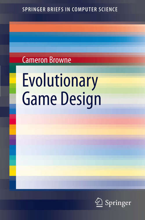 Book cover of Evolutionary Game Design (2011) (SpringerBriefs in Computer Science)