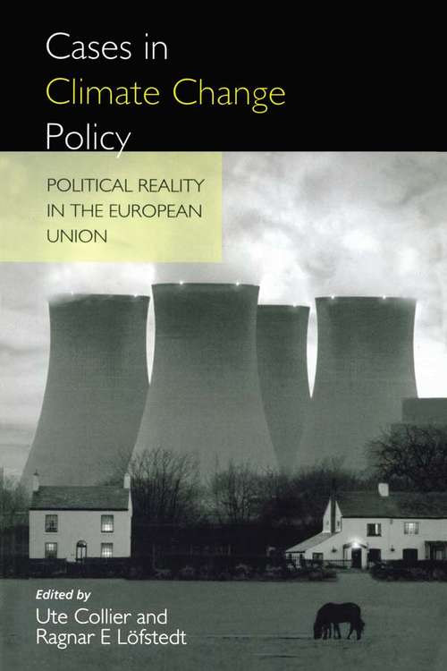 Book cover of Cases in Climate Change Policy: Political Reality in the European Union