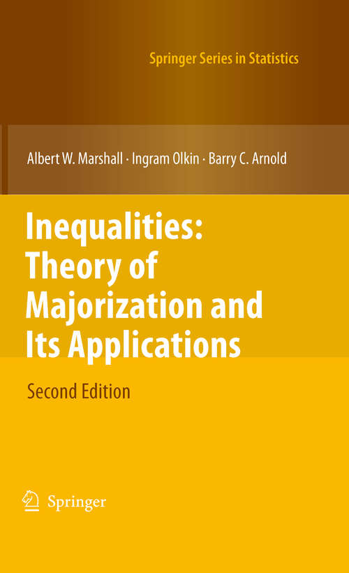Book cover of Inequalities: Theory of Majorization and Its Applications (2nd ed. 2011) (Springer Series in Statistics)