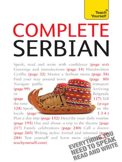 Book cover of Complete Serbian Beginner to Intermediate Book and Audio Course: Learn to read, write, speak and understand a new language with Teach Yourself (2) (Complete Languages)