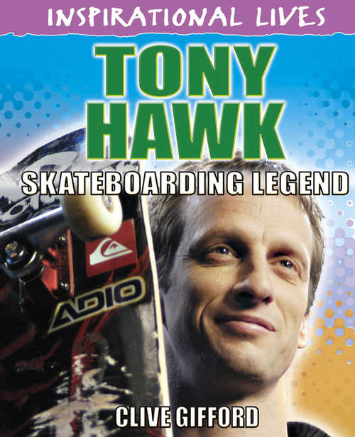 Book cover of Tony Hawk: Tony Hawk Library Ebook (Inspirational Lives #11)