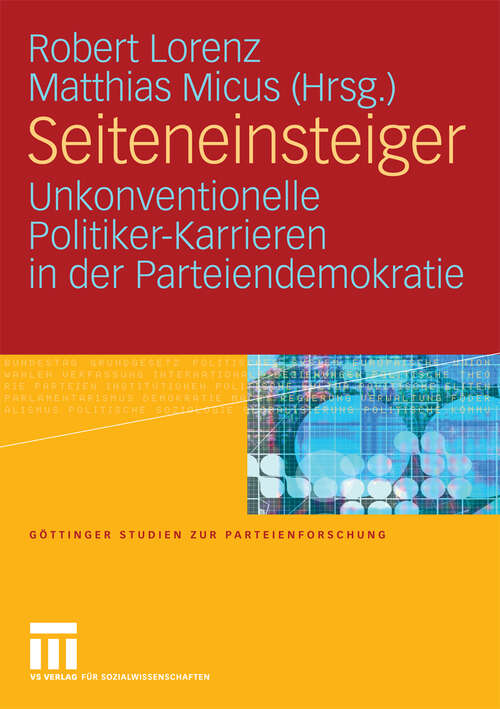 Book cover of Seiteneinsteiger: Unkonventionelle Politiker-Karrieren in der Parteiendemokratie (2009) (Göttinger Studien zur Parteienforschung)