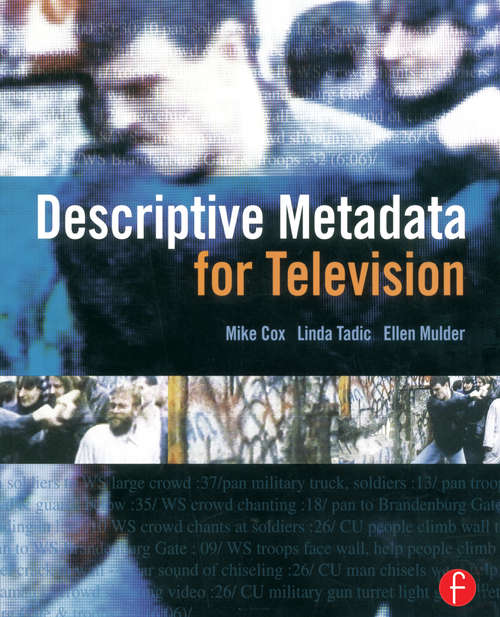 Book cover of Descriptive Metadata for Television: An End-to-End Introduction