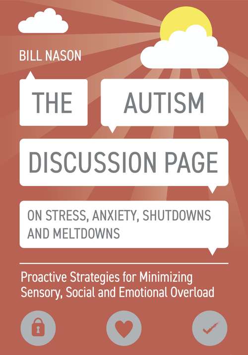 Book cover of The Autism Discussion Page on Stress, Anxiety, Shutdowns and Meltdowns: Proactive Strategies for Minimizing Sensory, Social and Emotional Overload