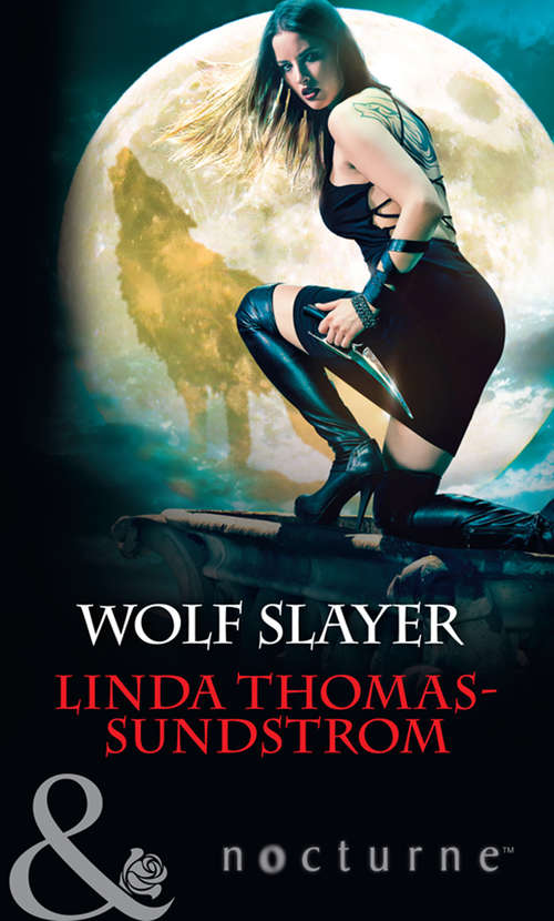 Book cover of Wolf Slayer: Wolf Slayer Vampire Undone (ePub edition) (Mills And Boon Nocturne Ser. #1)