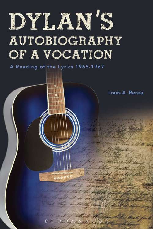 Book cover of Dylan's Autobiography of a Vocation: A Reading of the Lyrics 1965-1967