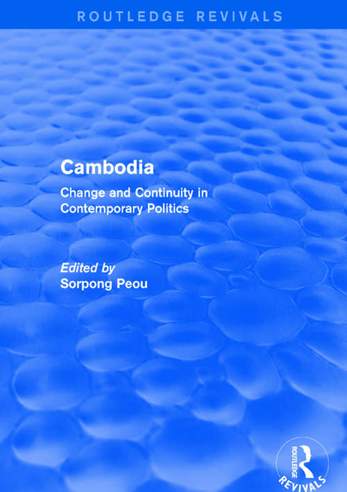 Book cover of Cambodia: Change and Continuity in Contemporary Politics (Security, Development And Human Rights In East Asia Ser.)