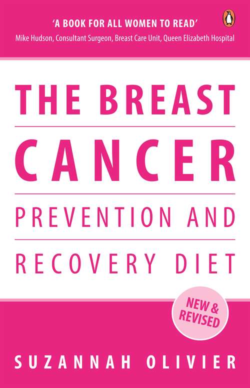 Book cover of The Breast Cancer Prevention and Recovery Diet: Practical, Valuable Advice From A Breast Cancer Survivor