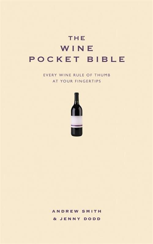 Book cover of The Wine Pocket Bible: Everything a wine lover needs to know (Pocket Bibles Ser.)