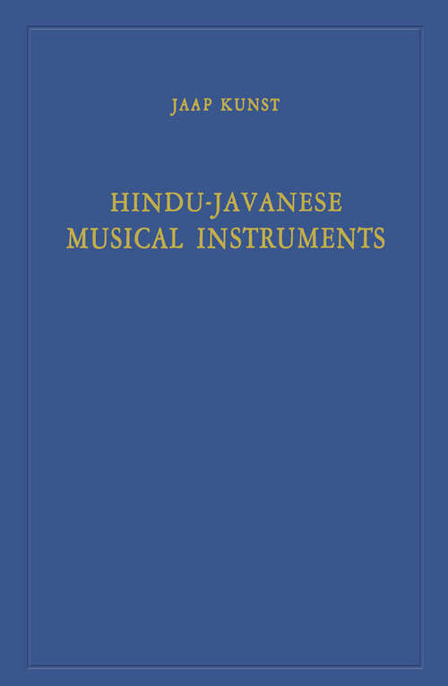 Book cover of Hindu-Javanese Musical Instruments (1968) (Koninklijk Instituut voor Taal-, Land- en Volkenkunde)