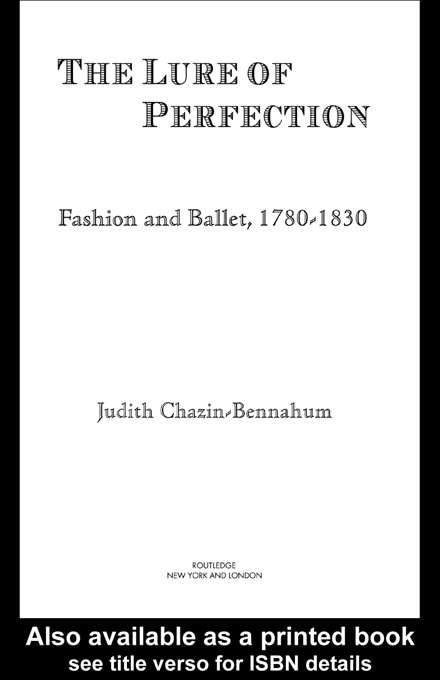 Book cover of The Lure of Perfection: Fashion and Ballet, 1780-1830