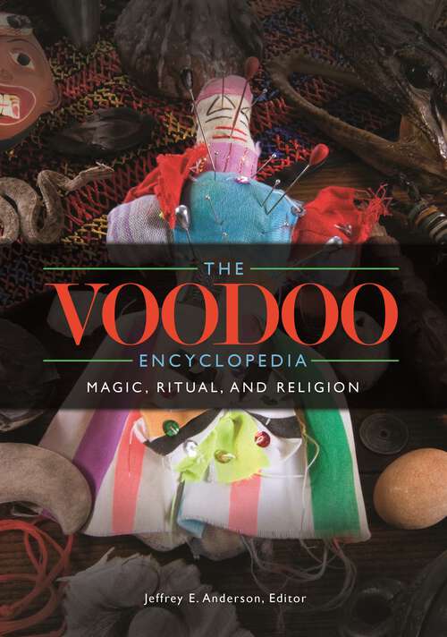 Book cover of The Voodoo Encyclopedia: Magic, Ritual, and Religion