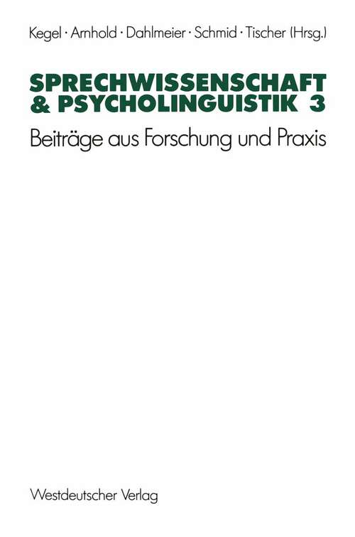 Book cover of Sprechwissenschaft & Psycholinguistik 3: Beiträge aus Forschung und Praxis (1989)