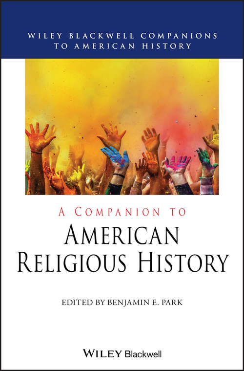 Book cover of A Companion to American Religious History (Wiley Blackwell Companions to American History)