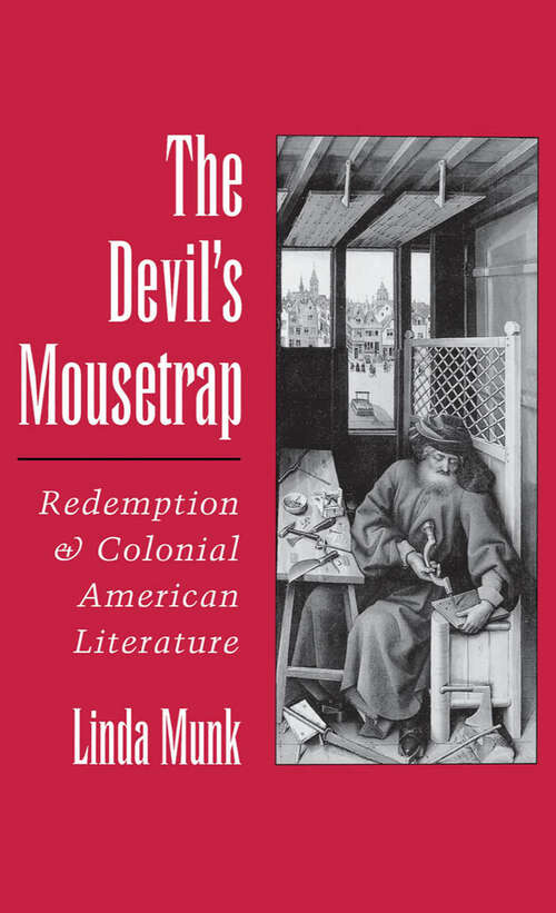 Book cover of The Devil's Mousetrap: Redemption And Colonial American Literature