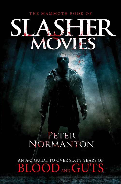 Book cover of The Mammoth Book of Slasher Movies (Mammoth Books #409)