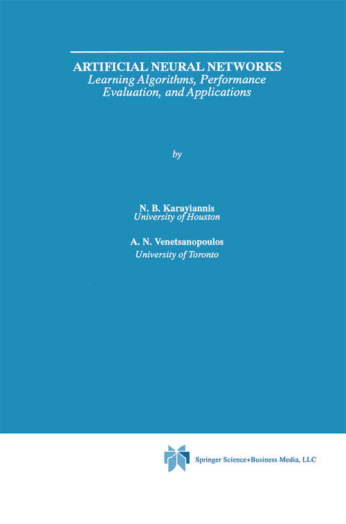 Book cover of Artificial Neural Networks: Learning Algorithms, Performance Evaluation, and Applications (1993) (The Springer International Series in Engineering and Computer Science #209)