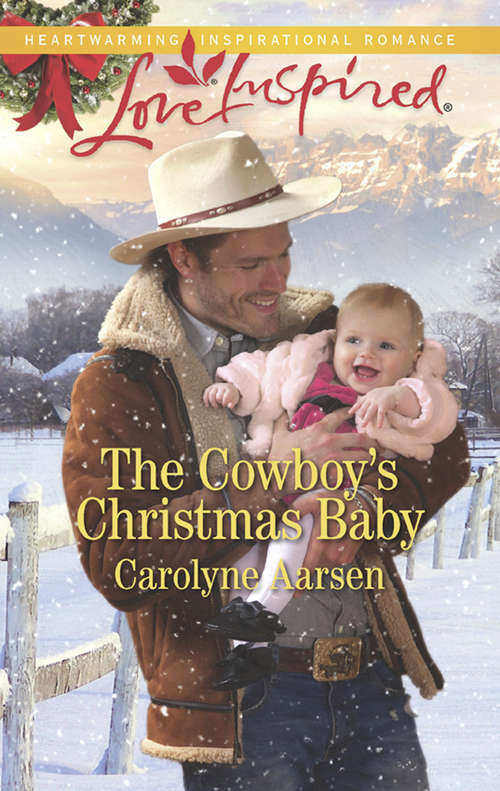 Book cover of The Cowboy's Christmas Baby: The Ranger's Texas Proposal The Cowboy's Christmas Baby A Mom For Christmas (ePub edition) (Big Sky Cowboys #3)