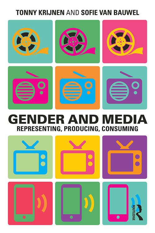 Book cover of Gender and Media: Representing, Producing, Consuming