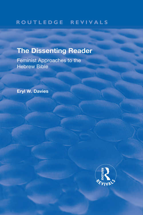 Book cover of The Dissenting Reader: Feminist Approaches to the Hebrew Bible