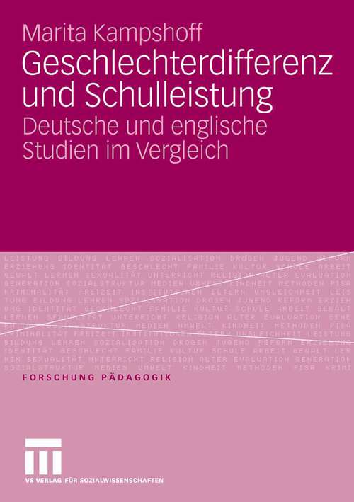 Book cover of Geschlechterdifferenz und Schulleistung: Deutsche und englische Studien im Vergleich (2007) (Forschung Pädagogik)