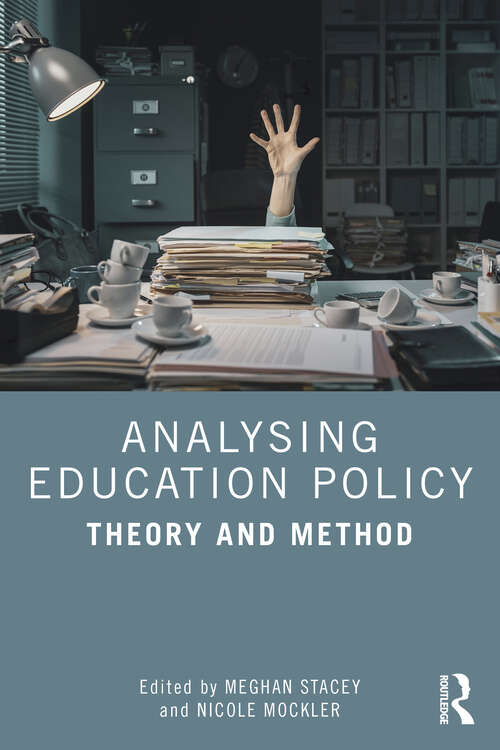 Book cover of Analysing Education Policy: Theory and Method