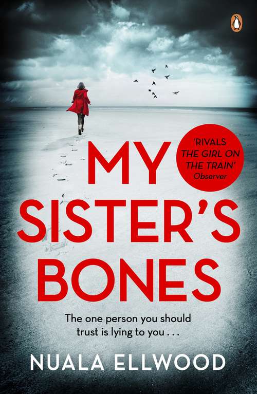 Book cover of My Sister's Bones: 'For lovers of The Girl on the Train ...a tense story with multiple twists and turns'