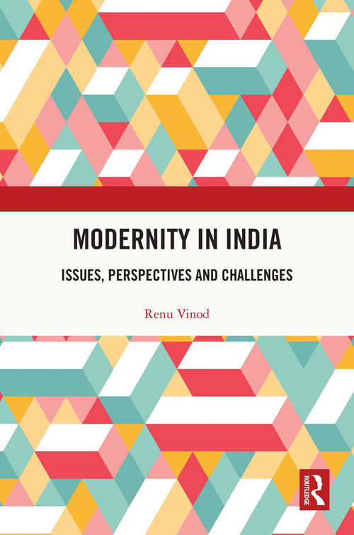 Book cover of Modernity in India: Issues, Perspectives and Challenges