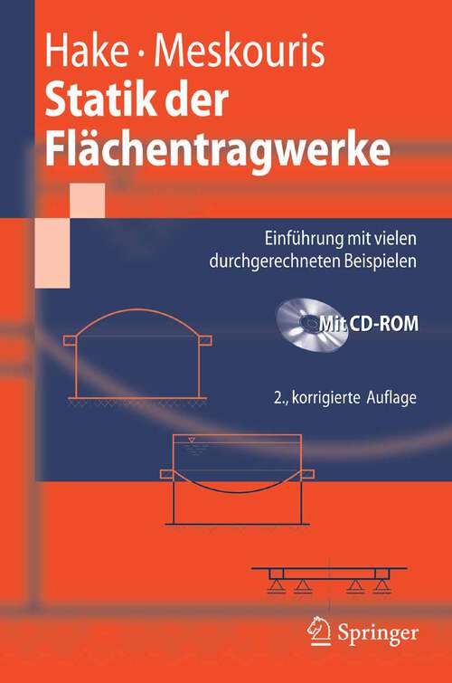 Book cover of Statik der Flächentragwerke: Einführung mit vielen durchgerechneten Beispielen (2. Aufl. 2007) (Springer-Lehrbuch)