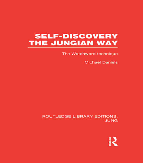 Book cover of Self-Discovery the Jungian Way: The Watchword Technique (Routledge Library Editions: Jung)