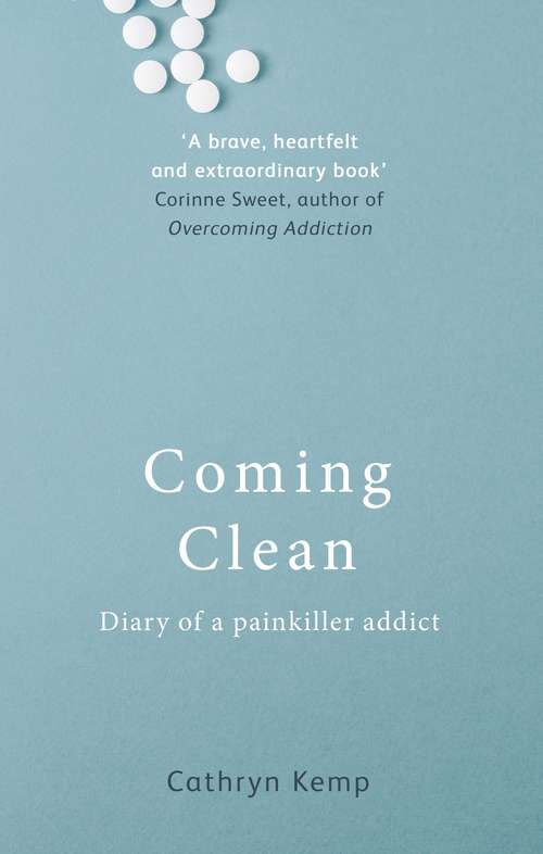 Book cover of Coming Clean: Diary of a painkiller addict