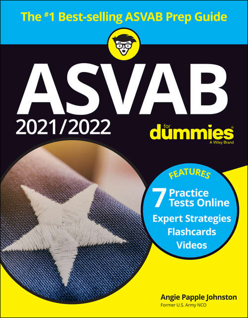 Book cover of 2021 / 2022 ASVAB For Dummies: Book + 7 Practice Tests Online + Flashcards + Video (10)