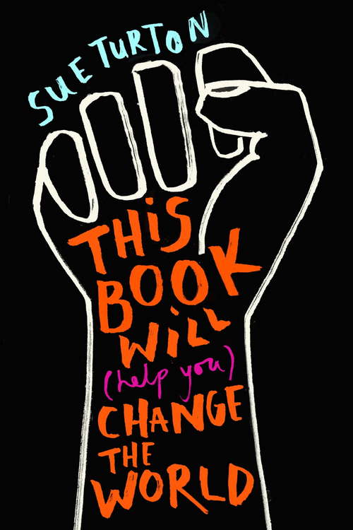 Book cover of This Book Will (Help You) Change the World