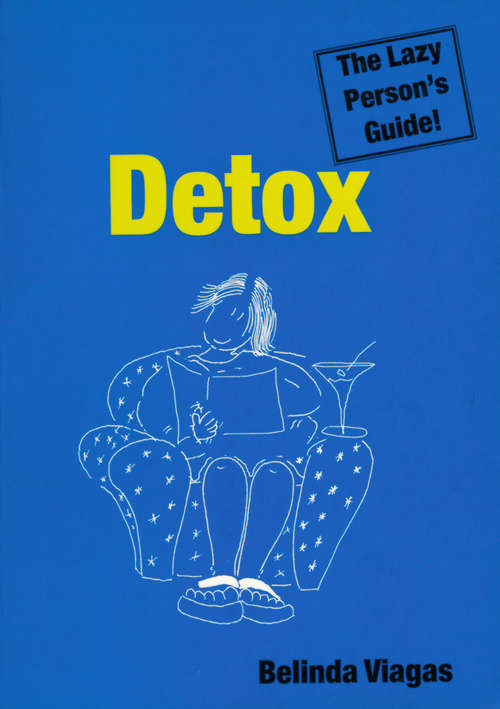 Book cover of Detox: The Simplest Way to a Fitter Body, a Clearer Mind and Higher Spirits (The\lazy Person's Guide! Ser.)