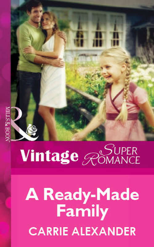 Book cover of A Ready-Made Family (ePub First edition) (Mills And Boon Vintage Superromance Ser. #1408)