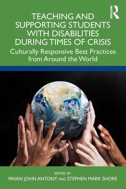 Book cover of Teaching and Supporting Students with Disabilities During Times of Crisis: Culturally Responsive Best Practices from Around the World