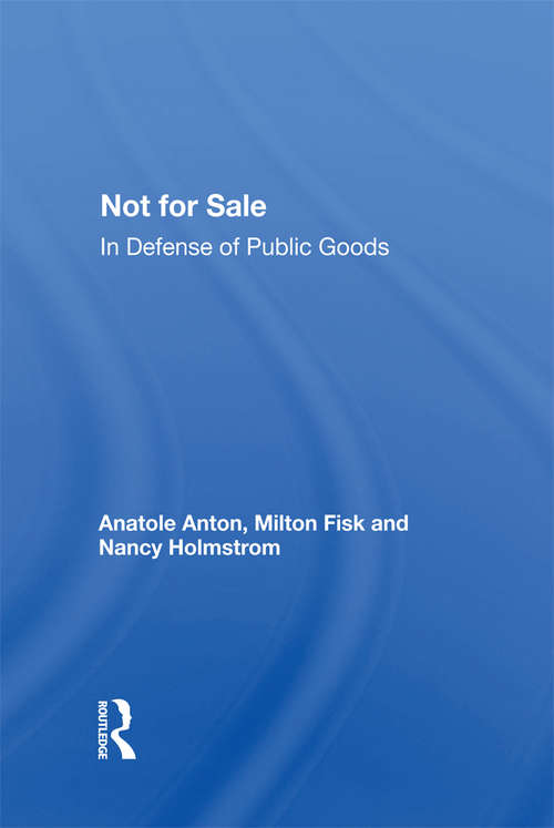 Book cover of Not For Sale: In Defense Of Public Goods