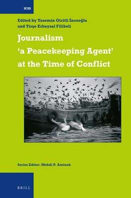 Book cover of Journalism 'a Peacekeeping Agent' at the Time of Conflict (PDF) (International Comparative Social Studies #40)