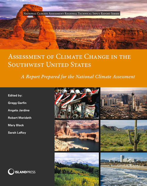 Book cover of Assessment of Climate Change in the Southwest United States: A Report Prepared for the National Climate Assessment (2013) (NCA Regional Input Reports)