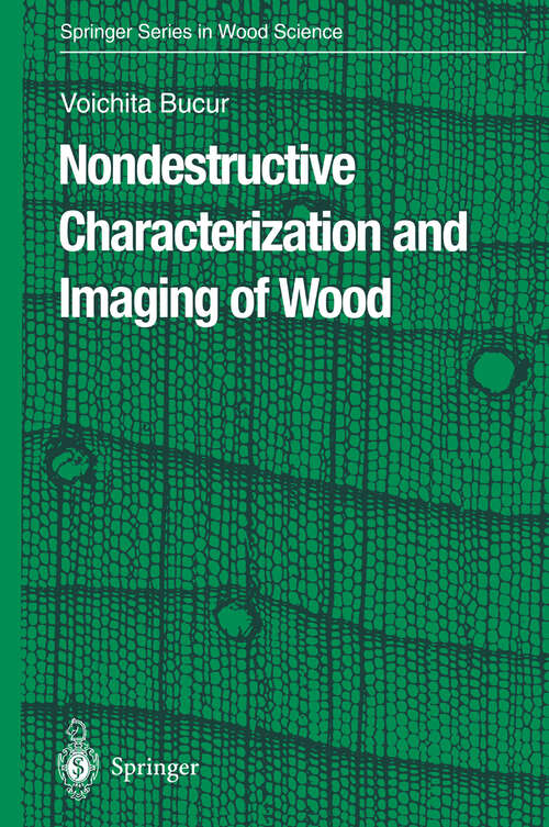 Book cover of Nondestructive Characterization and Imaging of Wood (2003) (Springer Series in Wood Science)