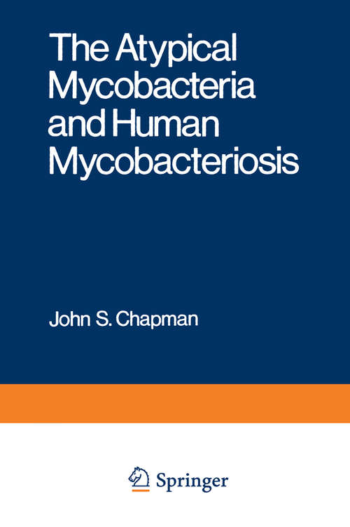 Book cover of The Atypical Mycobacteria and Human Mycobacteriosis (1977) (Current Topics in Infectious Disease)