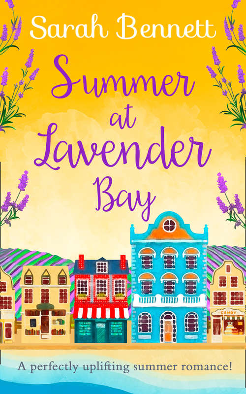 Book cover of Summer at Lavender Bay: A Fabulously Feel-good Summer Romance Perfect For Taking On Holiday! (ePub edition) (Lavender Bay #2)