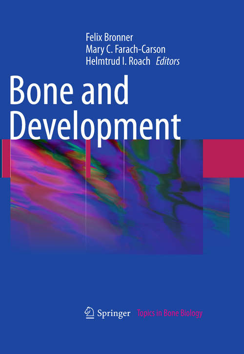 Book cover of Bone and Development (2010) (Topics in Bone Biology #6)