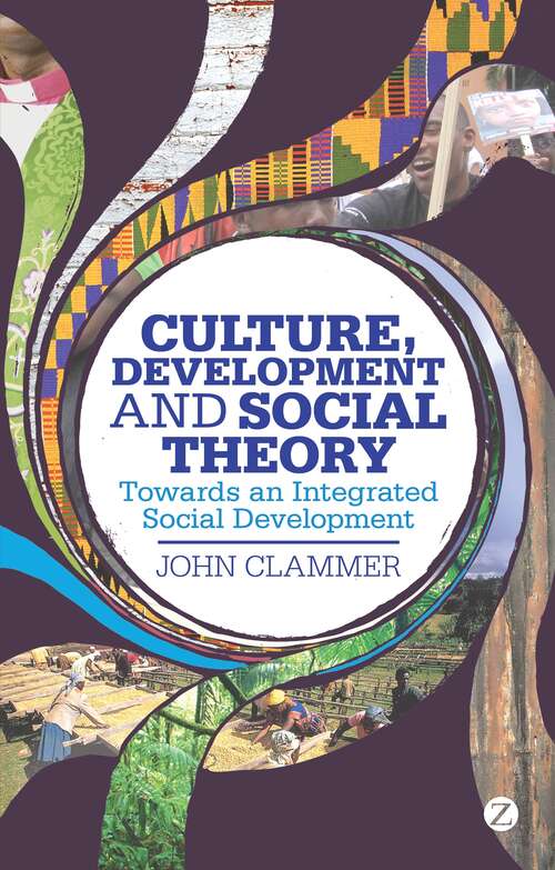 Book cover of Culture, Development and Social Theory: Towards an Integrated Social Development