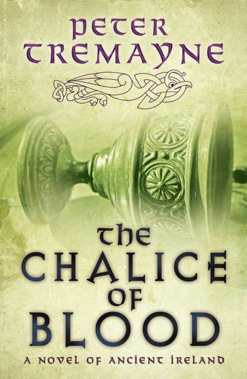 Book cover of The Chalice of Blood: A chilling medieval mystery set in 7th century Ireland (Sister Fidelma #21)