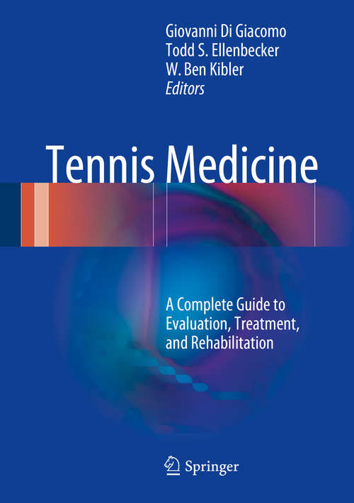 Book cover of Tennis Medicine: A Complete Guide To Evaluation, Treatment, And Rehabilitation