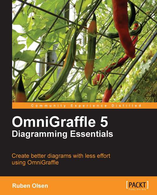 Book cover of OmniGraffle 5 Diagramming Essentials: Create Better Diagrams With Less Effort Using Omnigraffle