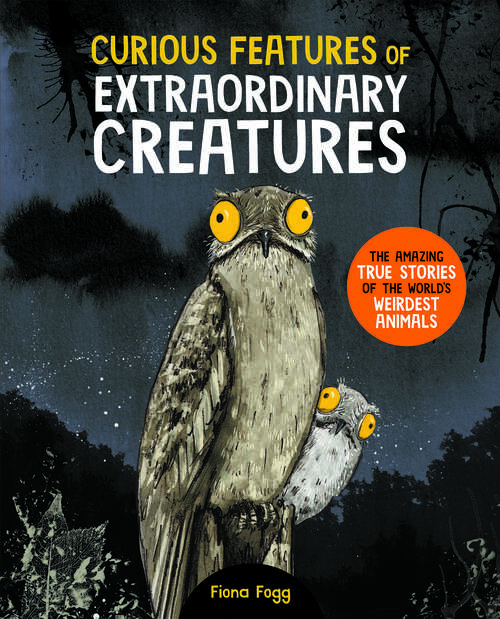 Book cover of Curious Features Of Extraordinary Creatures
